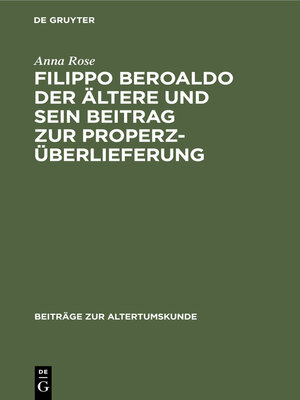 cover image of Filippo Beroaldo der Ältere und sein Beitrag zur Properz-Überlieferung
